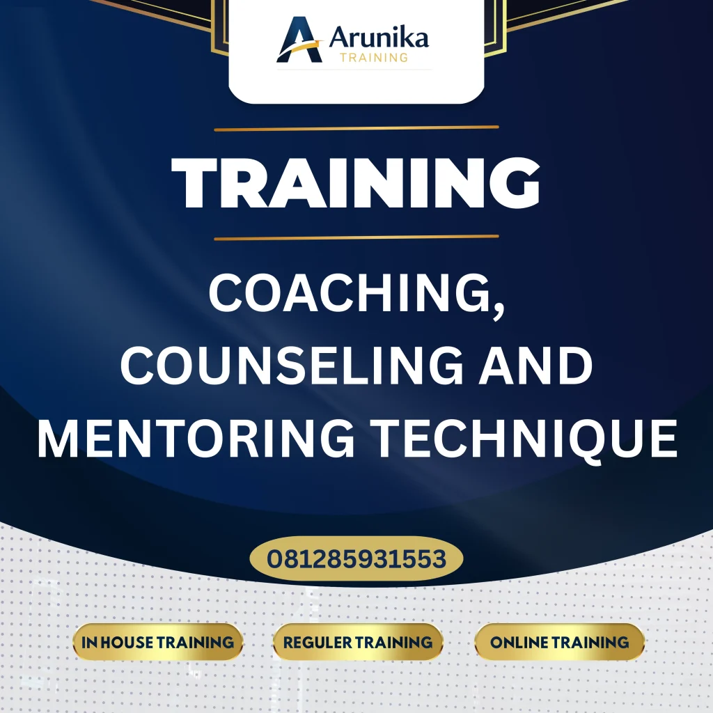 TRAINING COACHING, COUNSELING AND MENTORING TECHNIQUE Pelatihan Coaching, Counseling And Mentoring Technique Jakarta