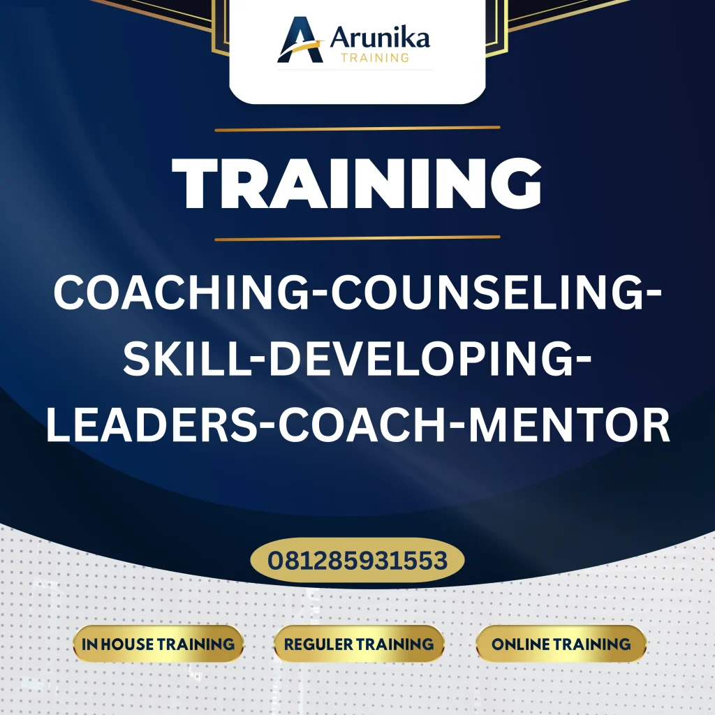 TRAINING COACHING-COUNSELING-SKILL-DEVELOPING-LEADERS-COACH-MENTOR Pelatihan Coaching-Counseling-Skill-Developing-Leaders-Coach-Mentor Jakarta