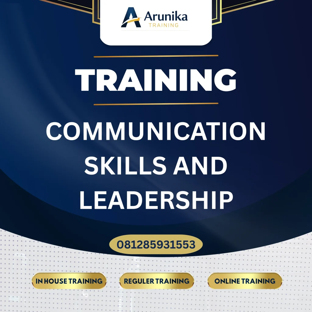 TRAINING COMMUNICATION SKILLS AND LEADERSHIP Pelatihan Communication Skills And Leadership Jakarta