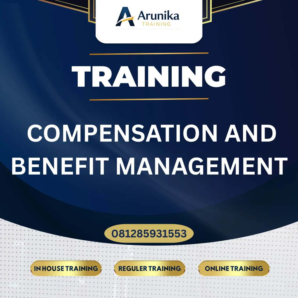 TRAINING COMPENSATION AND BENEFIT MANAGEMENT Pelatihan Compensation And Benefit Management Jakarta