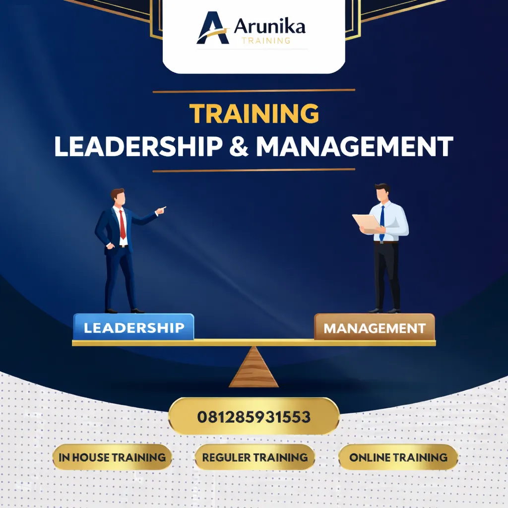 TRAINING BALANCING LEADERSHIP & MANAGEMENT Pelatihan Balancing Leadership & Management Jakarta