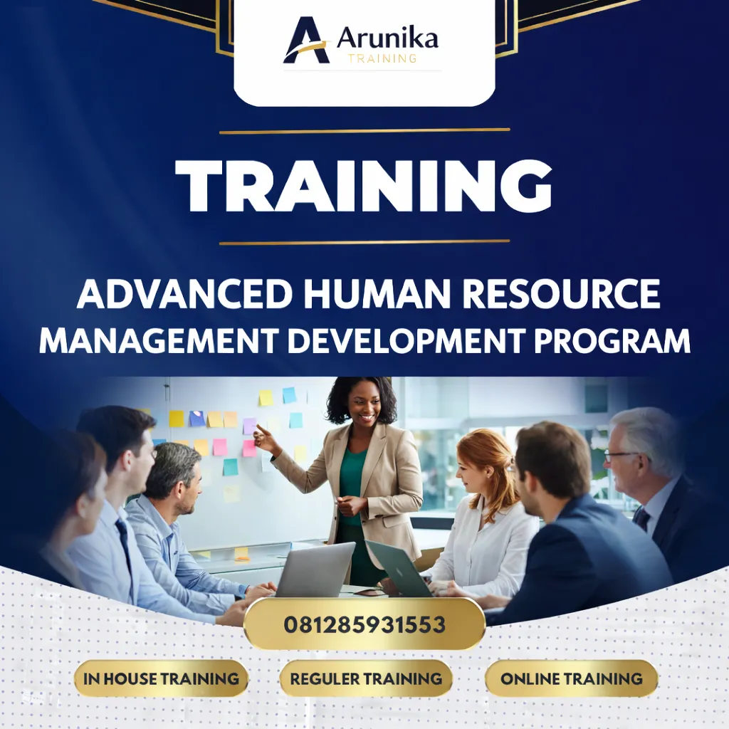 TRAINING ADVANCED HUMAN RESOURCE MANAGEMENT DEVELOPMENT PROGRAM Pelatihan Training Advanced Human Resource Management Development Program Jakarta