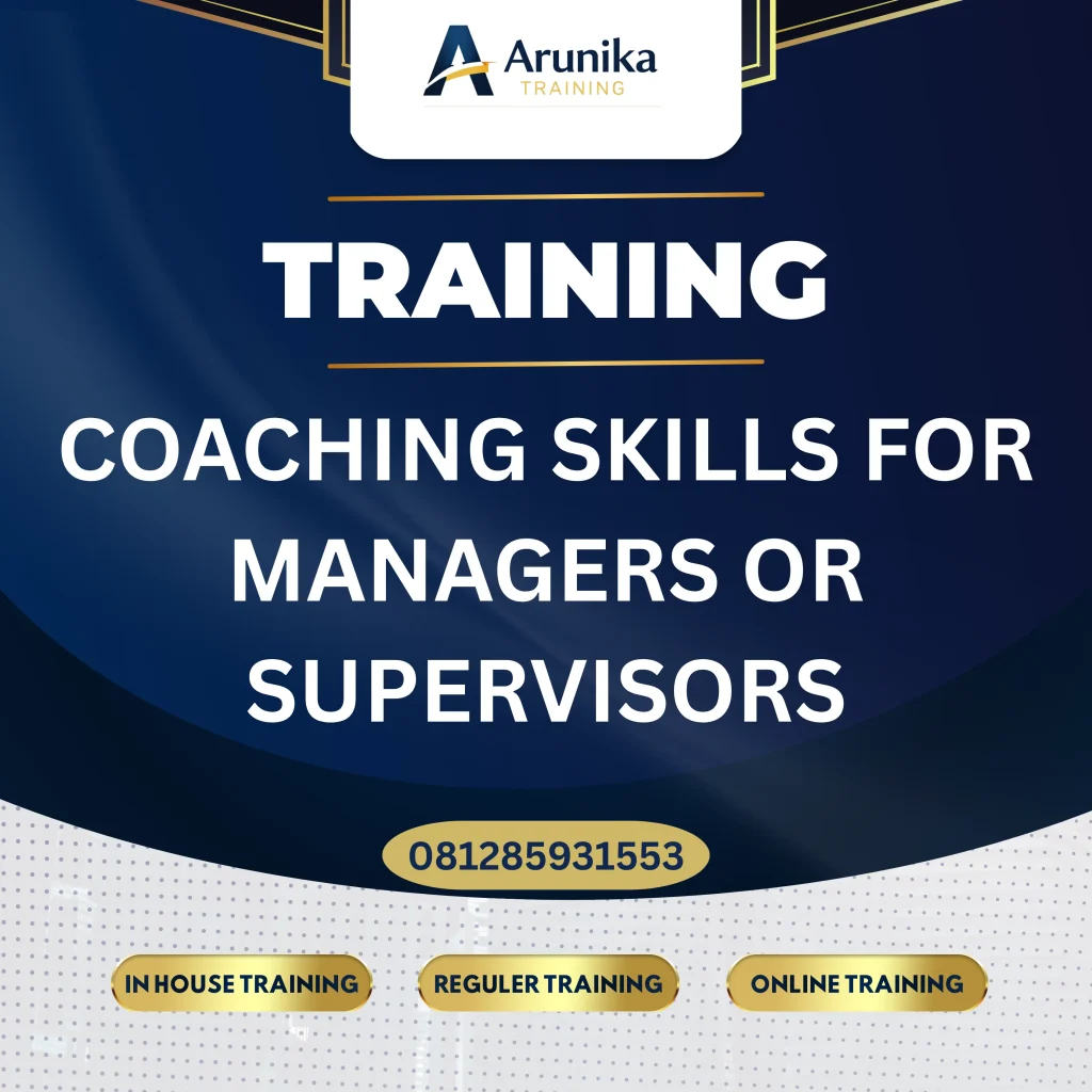 TRAINING COACHING SKILLS FOR MANAGERS OR SUPERVISORS Pelatihan Coaching Skills For Managers Or Supervisors Jakarta