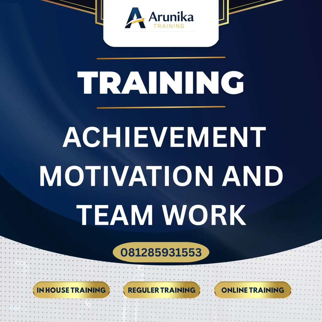 TRAINING ACHIEVEMENT MOTIVATION AND TEAM WORK Pelatihan Training Achievement Motivation And Team Work Jakarta
