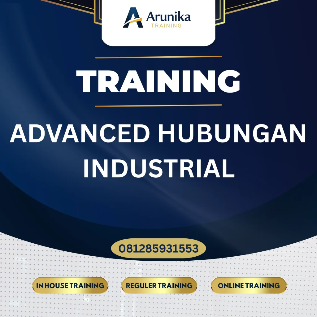 TRAINING ADVANCED HUBUNGAN INDUSTRIAL Pelatihan Training Advanced Hubungan Industrial Jakarta