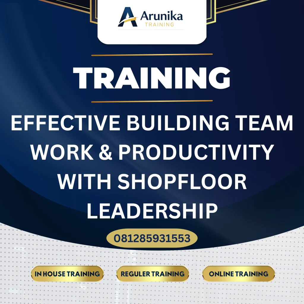 Pelatihan Effective Building Team Work & Productivity With Shopfloor Leadership Jakarta