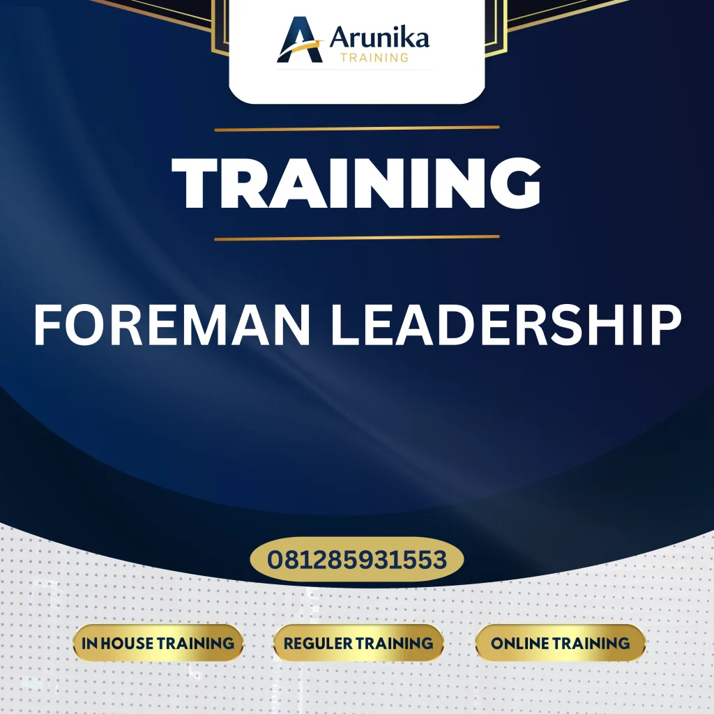 TRAINING FOREMAN LEADERSHIP Pelatihan Foreman Leadership Jakarta