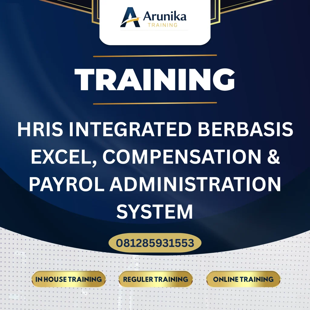 TRAINING HRIS INTEGRATED BERBASIS EXCEL, COMPENSATION & PAYROL ADMINISTRATION SYSTEM Pelatihan Hris Berbasis Excel Jakarta