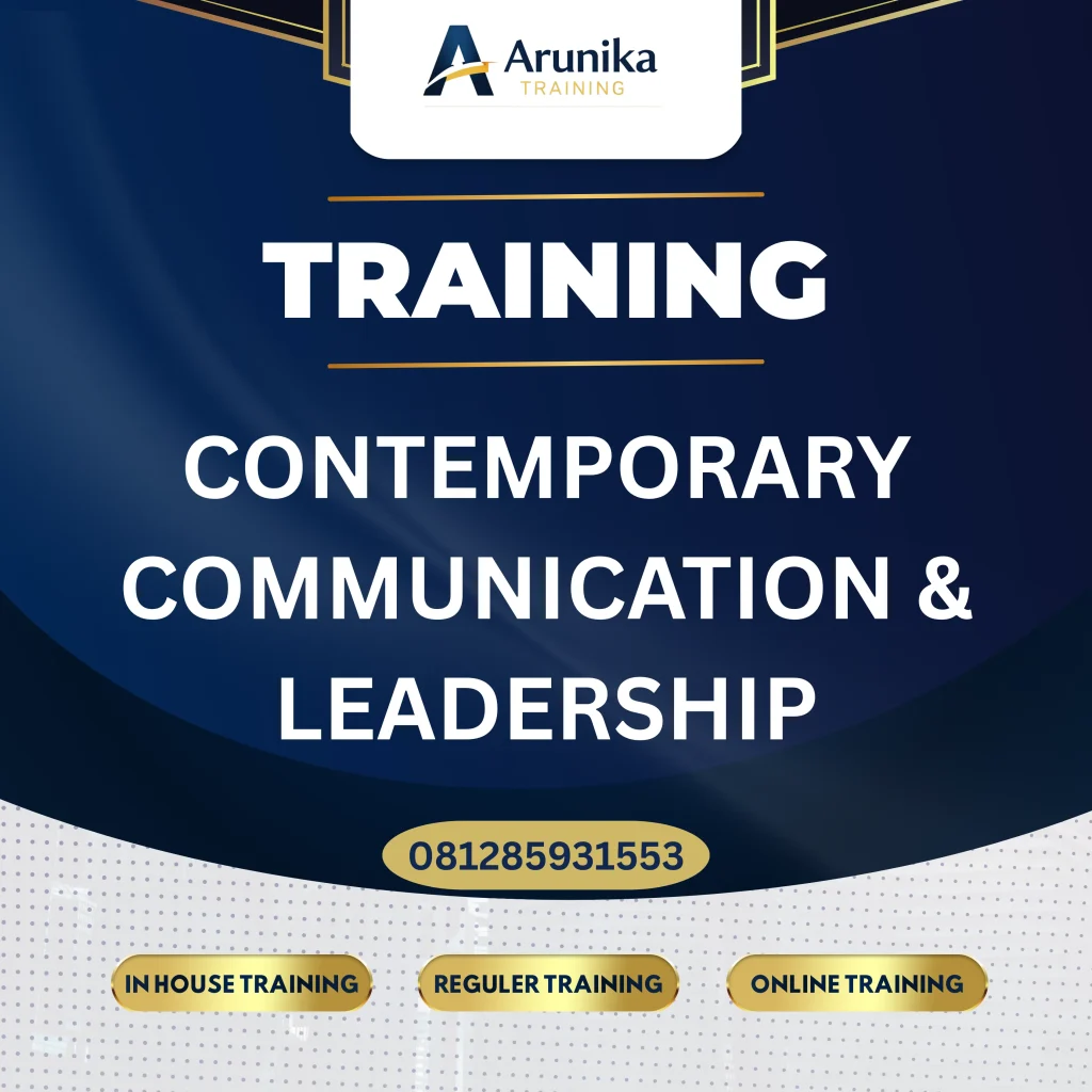 TRAINING CONTEMPORARY COMMUNICATION & LEADERSHIP Pelatihan Contemporary Communication & Leadership Jakarta
