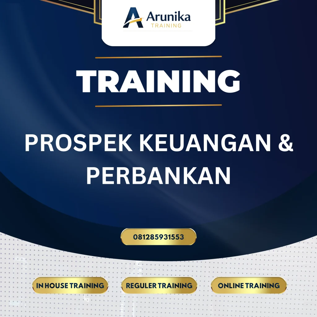 TRAINING PROSPEK KEUANGAN & PERBANKAN Pelatihan Training Prospek Keuangan Dan Perbankan Jakarta