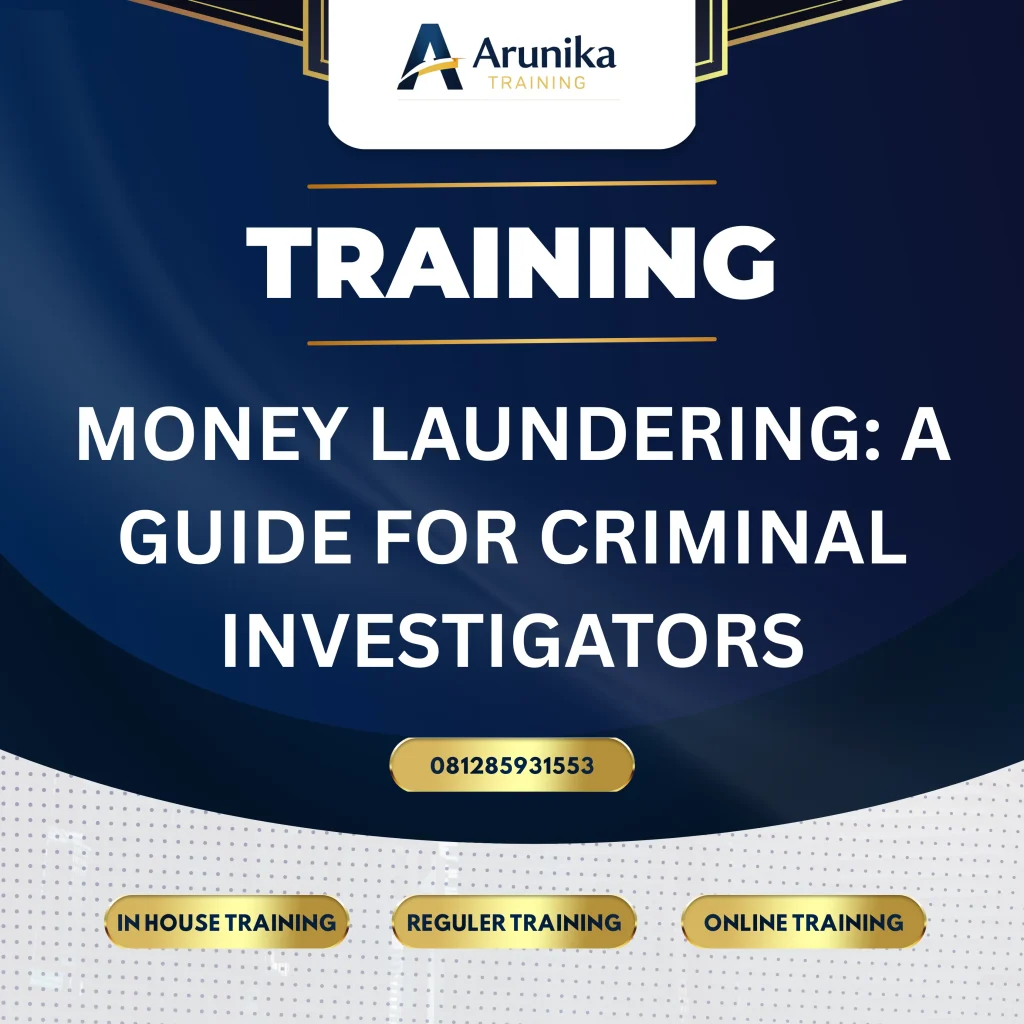TRAINING MONEY LAUNDERING: A GUIDE FOR CRIMINAL INVESTIGATORS Pelatihan Anti Pencucian Uang Jakarta
