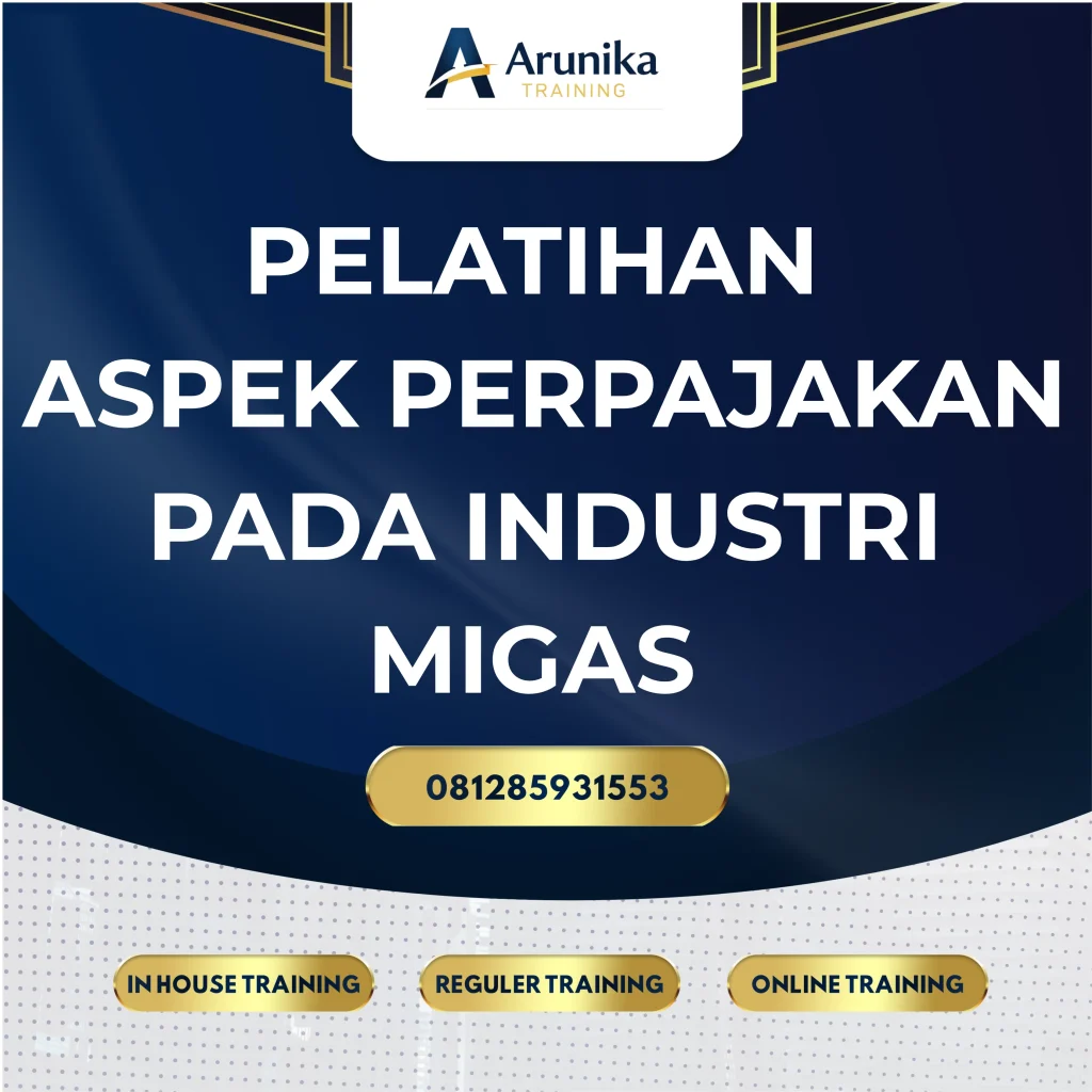 PELATIHAN ASPEK PERPAJAKAN PADA INDUSTRI MIGAS Pelatihan Perpajakan Migas Jakarta