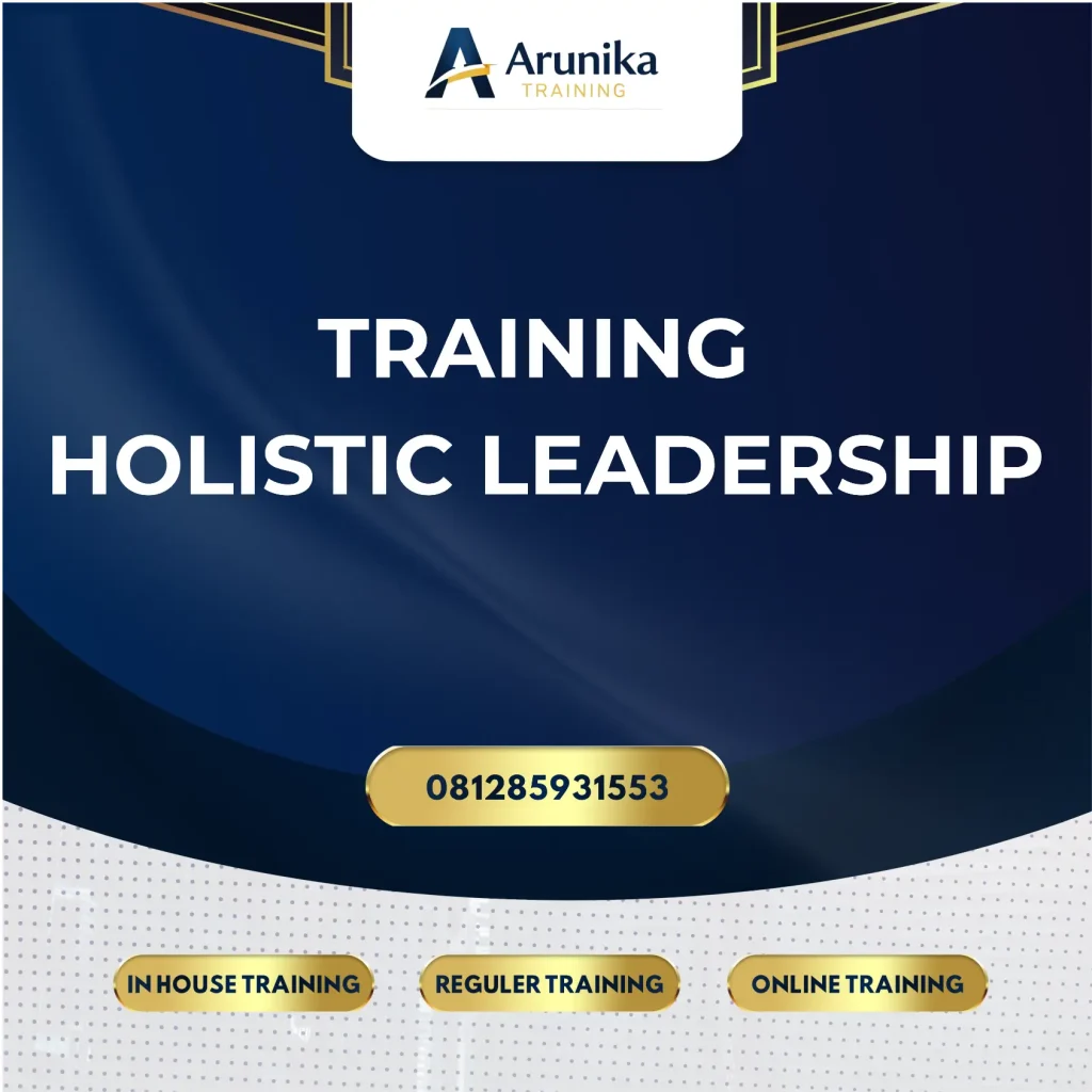 Pelatihan Holistic Leadership Jakarta